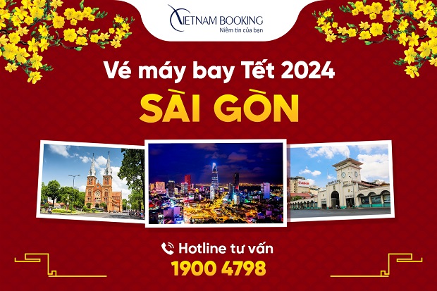 Vé máy bay Tết đi Sài Gòn, nhiều ưu đãi Tết 2024 chỉ từ 49.000Đ